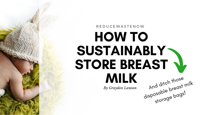 Eco Friendly Ways to Store Breast Milk