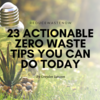 23 Most Effective Tactics to Reduce Waste at Home