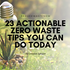 23 Most Effective Tactics to Reduce Waste at Home