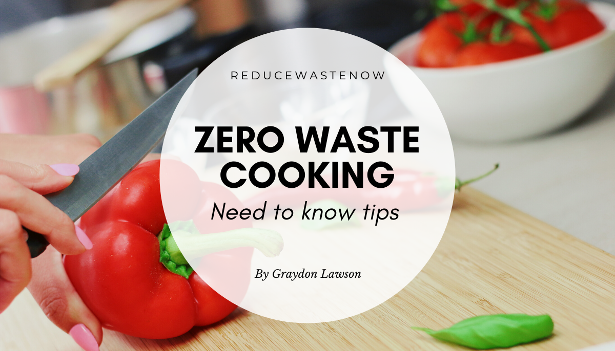 Zero Waste Cooking: The Definitive Guide
