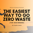 How to Go Zero Waste for Beginners (Quick and Easy Tips)