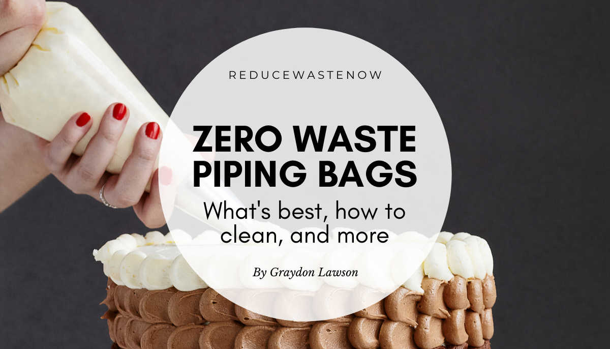 Top Rated Zero Waste Piping Bag (Cleaning Guide Included)