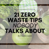 21 Zero Waste Tips You’ve Never Heard Before